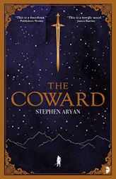 The Coward: Book I of the Quest for Heroes by Stephen Aryan Paperback Book