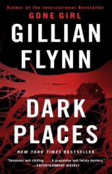 Dark Places by Gillian Flynn Paperback Book