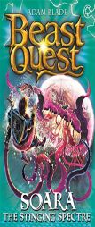 Beast Quest: 96: Soara the Stinging Spectre by Adam Blade Paperback Book
