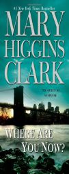 Where Are You Now? by Mary Higgins Clark Paperback Book