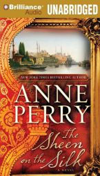 The Sheen on the Silk by Anne Perry Paperback Book