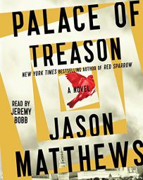 Palace of Treason: A Novel by Jason Matthews Paperback Book