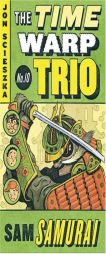 Sam Samurai (Time Warp Trio) r/i by Jon Scieszka Paperback Book