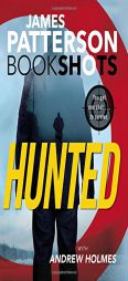 Hunted (BookShots) by James Patterson Paperback Book