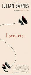 Love, etc. by Julian Barnes Paperback Book