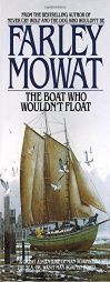 The Boat Who Wouldn't Float by Farley Mowat Paperback Book