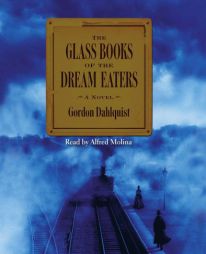 The Glass Books of The Dream Eaters by Gordon Dahlquist Paperback Book
