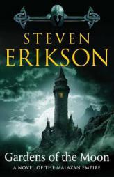Gardens of the Moon (Malazan Book of the Fallen) by Steven Erikson Paperback Book