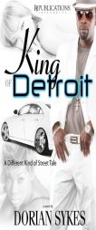King of Detroit by Dorian Sykes Paperback Book