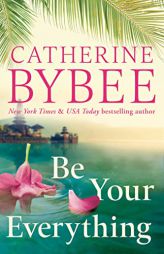 Be Your Everything (The D'Angelos) by Catherine Bybee Paperback Book