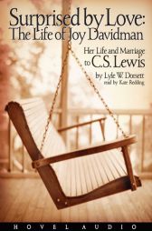 Surprised by Love: The Life of Joy Davidman, Her Life and Marriage to C.S. Lewis by Lyle Dorsett Paperback Book