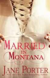 Married in Montana by Jane Porter Paperback Book