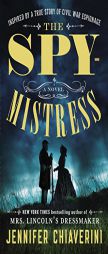 The Spymistress: A Novel by Jennifer Chiaverini Paperback Book
