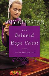 The Beloved Hope Chest (An Amish Heirloom Novel) by Amy Clipston Paperback Book