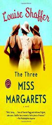 The Three Miss Margarets (Ballantine Reader's Circle) by Louise Shaffer Paperback Book