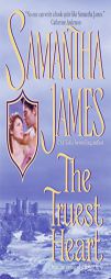 The Truest Heart by Samantha James Paperback Book