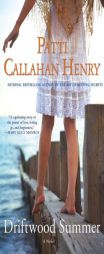 Driftwood Summer by Patti Callahan Henry Paperback Book
