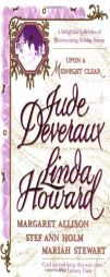 Upon a Midnight Clear : A Delightful Collection of Heartwarming Holiday Stories : The Teacher / Christmas Magic / Jolly Holly / If Only in My Dreams / by Jude Deveraux Paperback Book