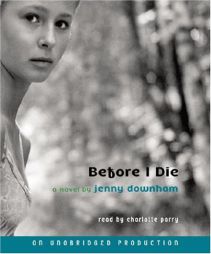 Before I Die by Jenny Downham Paperback Book