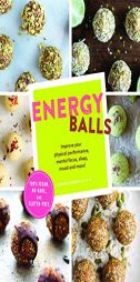 Energy Balls by Christal Sczebel Paperback Book