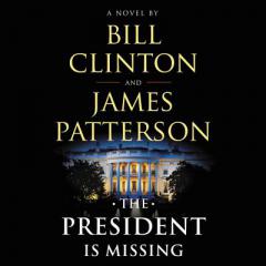 The President Is Missing: A Novel by Bill Clinton Paperback Book