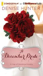 A December Bride (A Year of Weddings Novella) by Denise Hunter Paperback Book