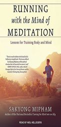 Running with the Mind of Meditation: Lessons for Training Body and Mind by Sakyong Mipham Paperback Book