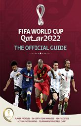 FIFA World Cup Qatar 2022: The Official Guide by Keir Radnedge Paperback Book