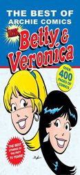 The Best of Archie Comics: Betty & Veronica by Archie Superstars Paperback Book