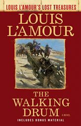 The Walking Drum (Louis l'Amour's Lost Treasures) by Louis L'Amour Paperback Book