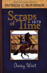 Away West (Scraps of Time) by Patricia C. McKissack Paperback Book