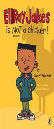 Ellray Jakes Is Not a Chicken by Sally Warner Paperback Book