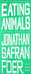 Eating Animals by Jonathan Safran Foer Paperback Book