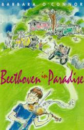 Beethoven in Paradise by Barbara O'Connor Paperback Book