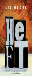 Heft by Liz Moore Paperback Book