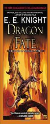Dragon Fate: Book Six of The Age of Fire by E. E. Knight Paperback Book