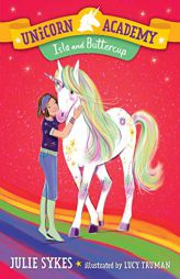 Unicorn Academy #12: Isla and Buttercup by Julie Sykes Paperback Book
