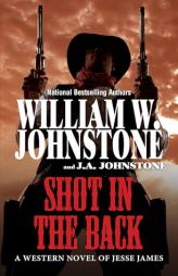 Shot in the Back by William W. Johnstone Paperback Book