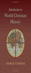 Introduction to World Christian History by Derek Cooper Paperback Book
