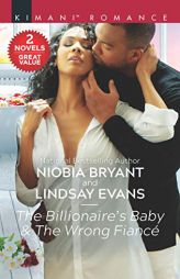 The Billionaire's Baby & the Wrong Fianc: An Anthology by Niobia Bryant Paperback Book