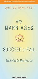 Why Marriages Succeed or Fail: And How You Can Make Yours Last by John M. Gottman Paperback Book