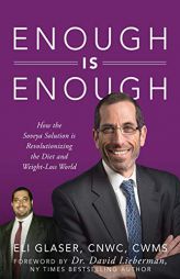 Enough is Enough: How the Soveya Solution is Revolutionizing the Diet and Weight-Loss World by Eli Glaser Paperback Book