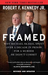 Framed: Why Michael Skakel Spent Over a Decade in Prison for a Murder He Didn't Commit by Robert F. Kennedy Jr Paperback Book