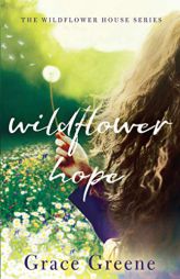 Wildflower Hope by Grace Greene Paperback Book