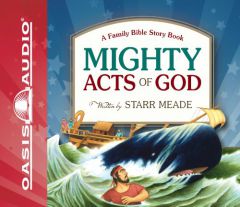 Mighty Acts of God: A Family Bible Story Book by Starr Meade Paperback Book