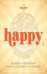 Happy by Lonely Planet Publications (COR) Paperback Book