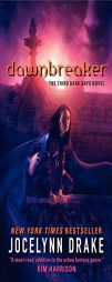 Dawnbreaker (Dark Days, Book 3) by Jocelynn Drake Paperback Book