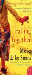 Falling Together by Marisa de los Santos Paperback Book