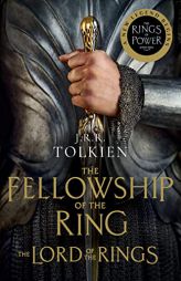 The Fellowship of the Ring [TV Tie-In]: The Lord of the Rings Part One (The Lord of the Rings, 1) by J. R. R. Tolkien Paperback Book
