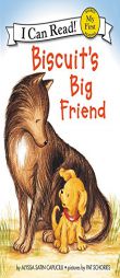 Biscuit's Big Friend (My First I Can Read) by Alyssa Satin Capucilli Paperback Book